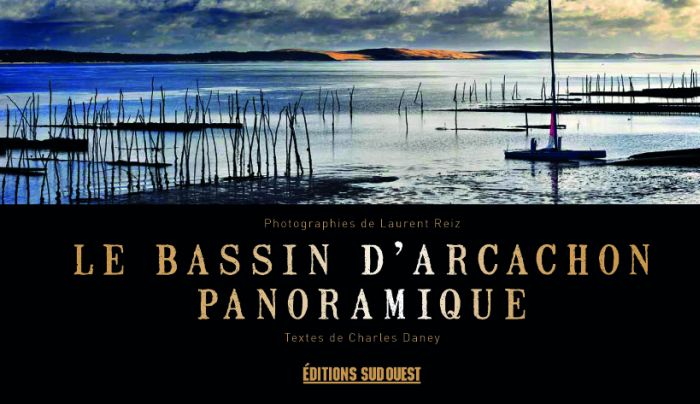 アンドレ・ロート、「Paysage du Bassin d'Arcachon」 Bassin d'Arcachon panoramique - Éditions Sud OuestÉditions Sud Ouest