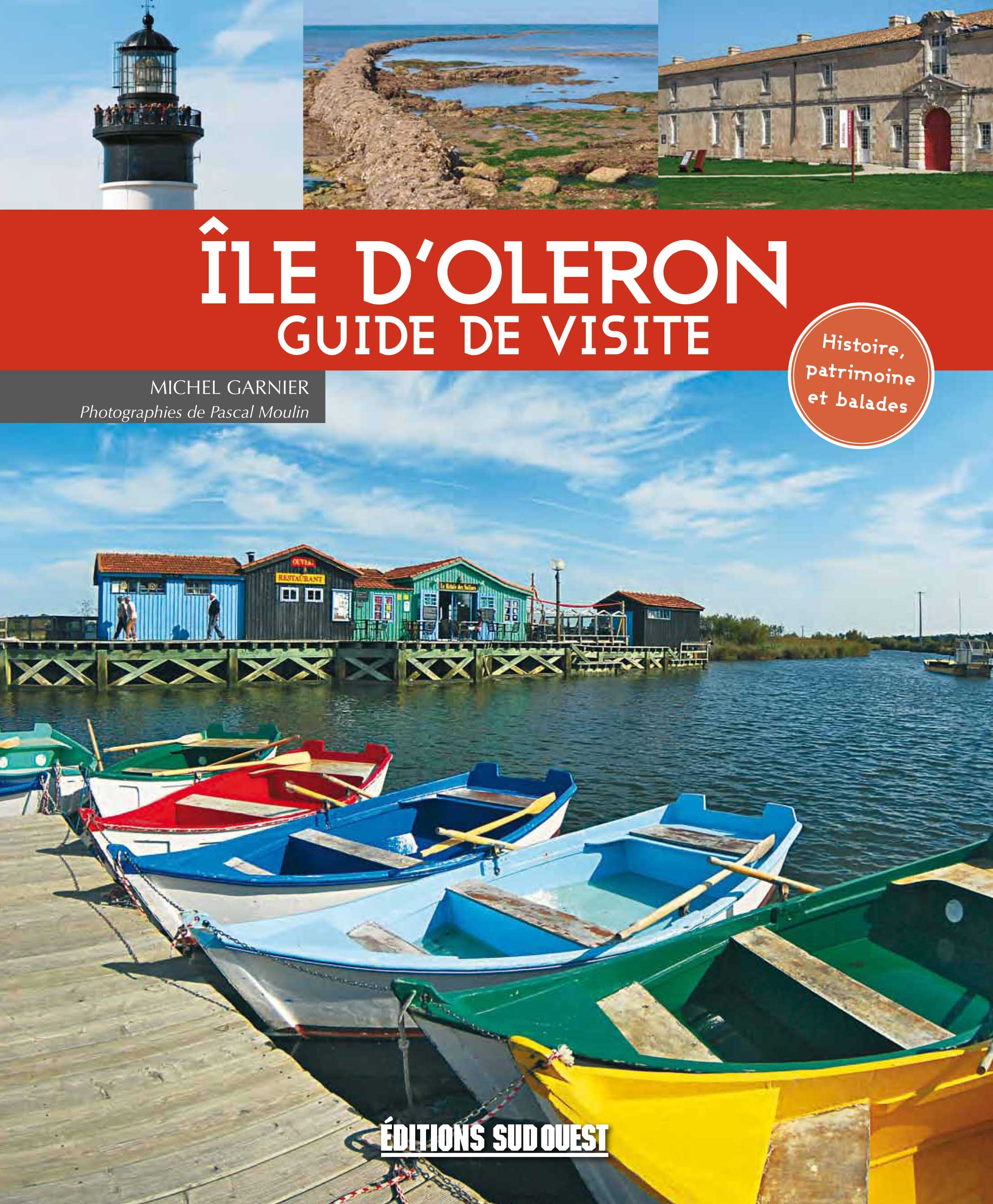 Île d'Oléron guide de visite Éditions Sud OuestÉditions Sud Ouest