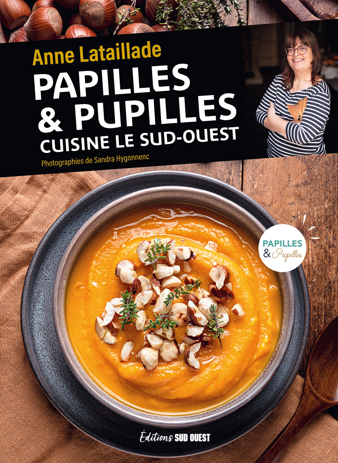 Papilles & pupilles cuisine le SudOuest Éditions Sud OuestÉditions