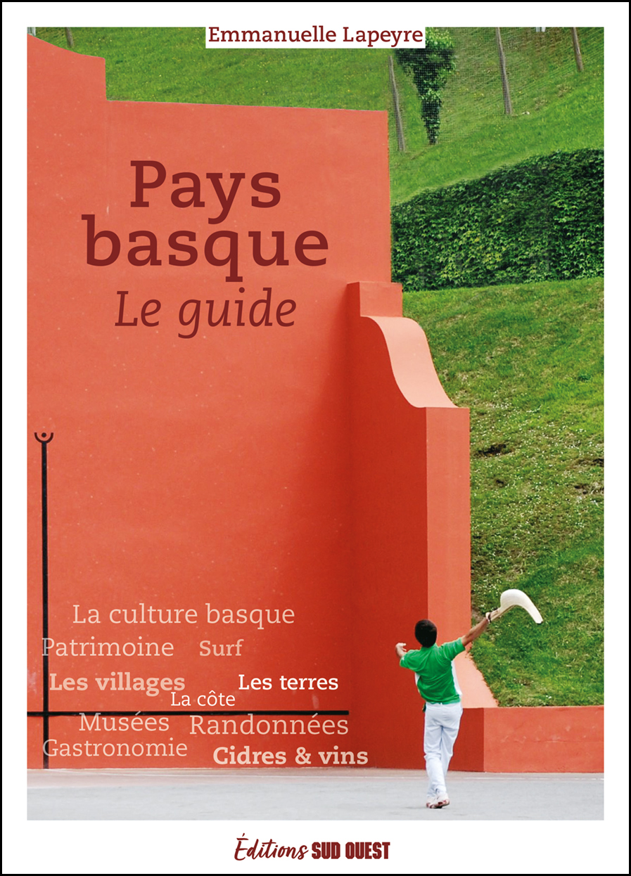 Pays basque / Le guide Éditions Sud OuestÉditions Sud Ouest