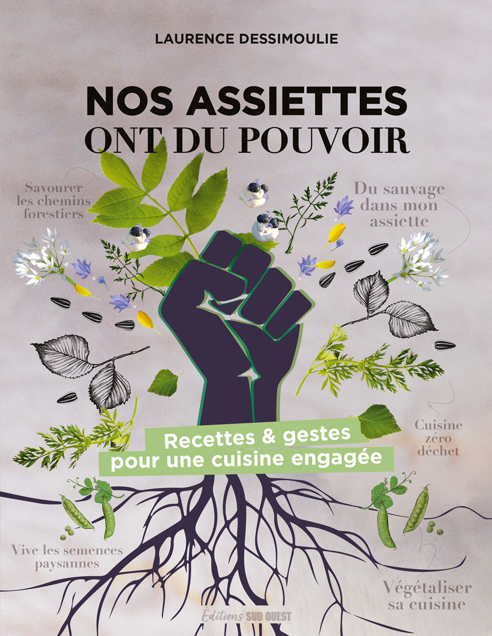 Nos assiettes ont du pouvoir - Éditions Sud OuestÉditions Sud Ouest